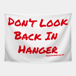 Don't Look Back In Hanger Tapestry