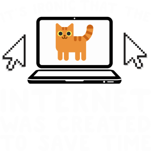 It's Ironic That The Internet Was Create To Save Time Magnet