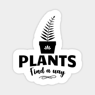 Plants Find a Way For Garden Mom and Garden Dad Magnet