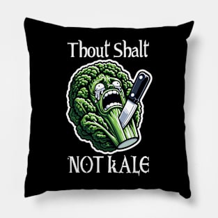 Thout Shalt Not Kale Pillow