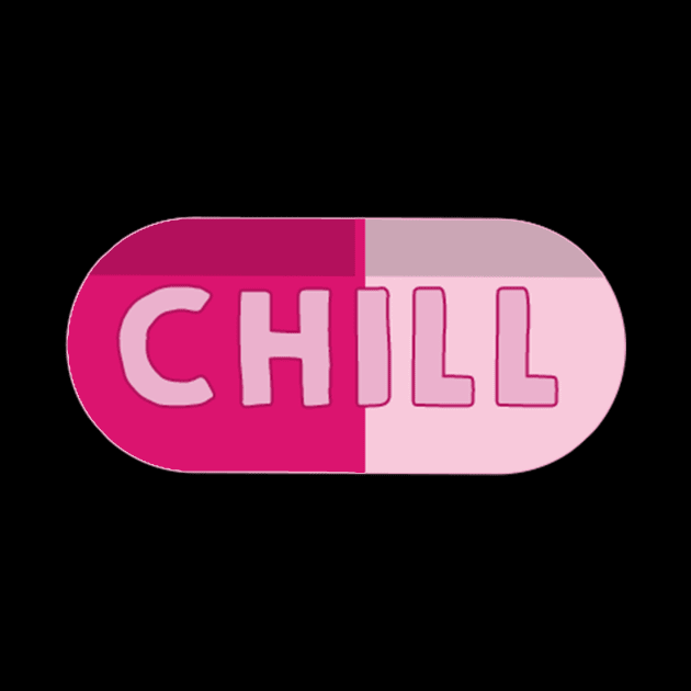 Chill Pill - Funny Meme for Relaxation and Party by mangobanana