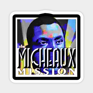 MICHEAUX MISSION prism Magnet