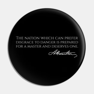 Alexander Hamilton Quote - Disgrace vs Danger - US History Pin