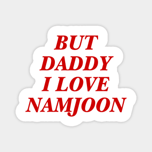 BTS - Daddy I love Namjoon Magnet