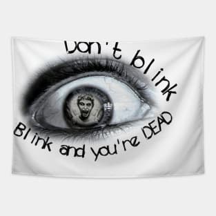 Don't Blink Tapestry