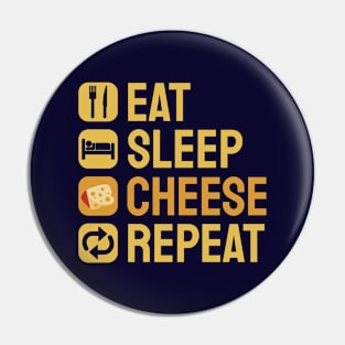 Eat Sleep Cheese Repeat Pin