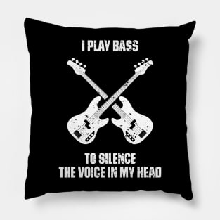 I Play Bass To Silence The Voice In My Head Music Funny Quote Distressed Pillow