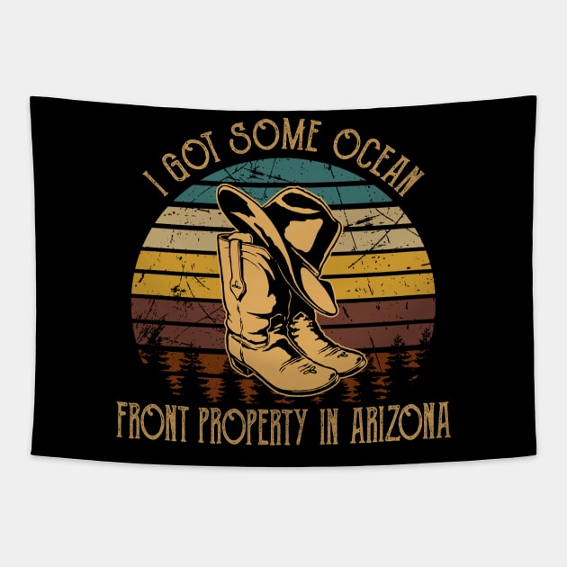 I Got Some Ocean Front Property In Arizona Cowboy Hat & Boots Tapestry by Merle Huisman