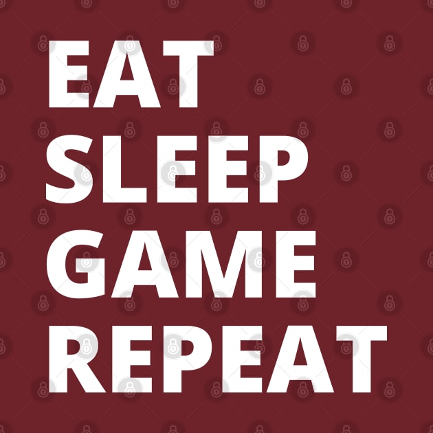 Eat Sleep Game Repeat - Funny Video Gamer Lover Merch by Sonyi