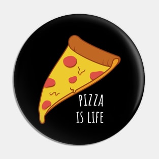 Pizza is Life Pin