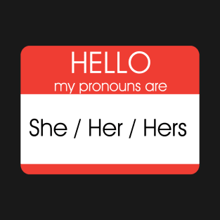 Hello My Pronouns Are | She Her | Red T-Shirt