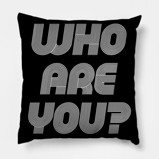 Who Are You Question Design Pillow