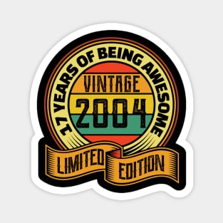 17 years of being awesome vintage 2004 Limited edition Magnet