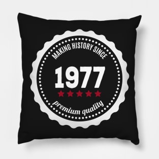 Making history since 1977 badge Pillow