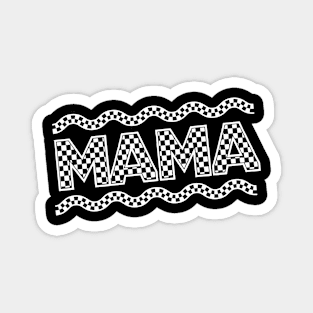 Mama Checkered Black And White Magnet