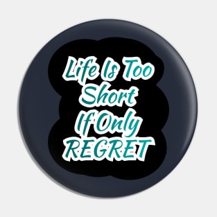 Regret Pin