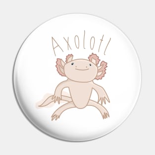 Axolotl Pin