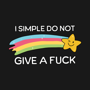 I simple do not give a fuck T-Shirt