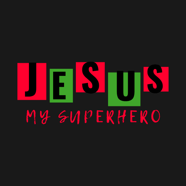 Jesus is my superhero by Leap Arts