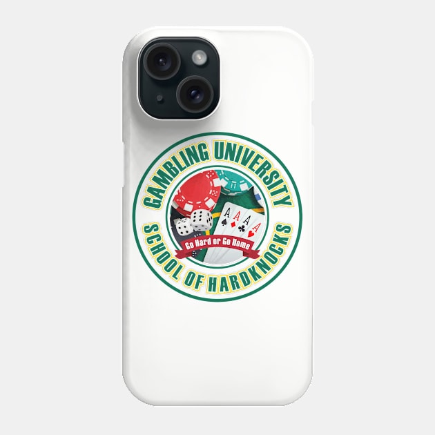 Gambling University - GHGH on light fabric Phone Case by PharrSideCustoms