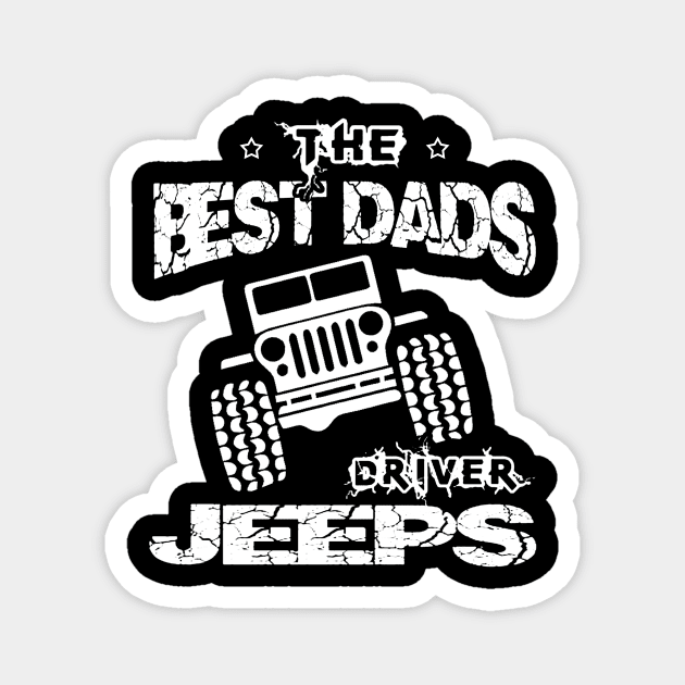 The Best Dads Drive Jeeps Father's Day Gift Papa Jeep Magnet by Oska Like