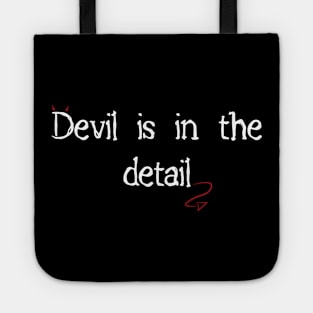 Devil is in the detail Tote