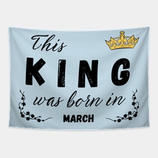 King born in march Tapestry