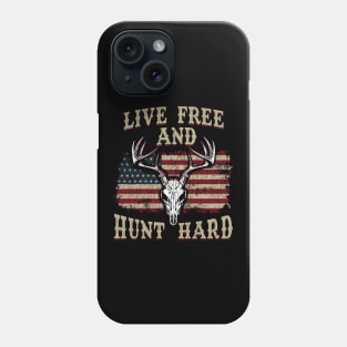 Live Free and Hunt Hard Patriotic Hunting USA Phone Case