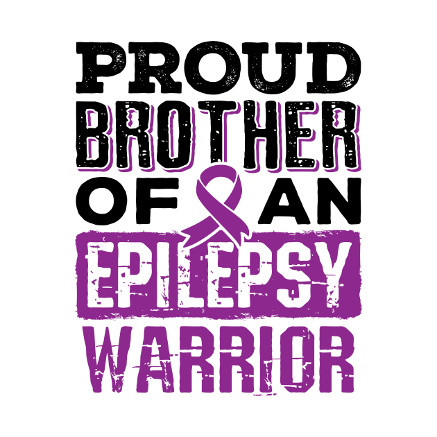 Epilepsy Awareness Shirt - Proud Brother of Epilepsy Warrior by redbarron