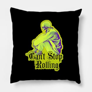 Can't Stop Rolling - Dead can't stop me Pillow