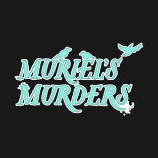 Logo v3 | Muriel's Murders T-Shirt