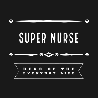 Nurse | Everyday Superhero T-Shirt