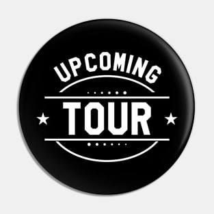 Upcoming Tour Pin