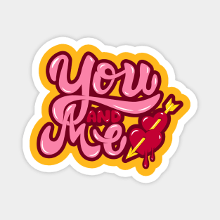 You and Me Magnet