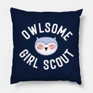 Owlsome Girl Scout Pun - Funny Gift Idea Pillow