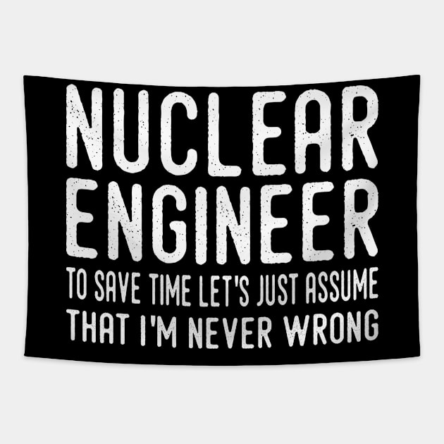 funny nuclear engineer quote Tapestry by Elhisodesigns