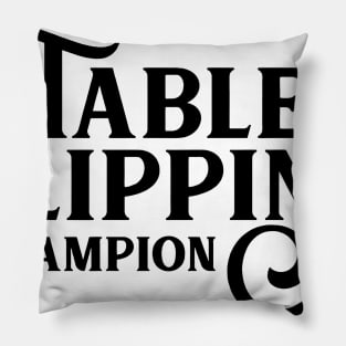 FLIPPING THE TABLE Pillow