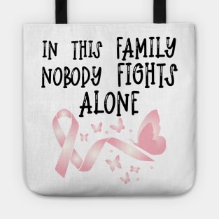 In This Family Nobody Fights Alone - Cute Breastcancer Awareness Butterflies Design Tote