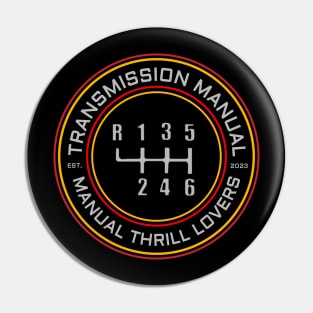 Transmission manual thrill lovers Pin