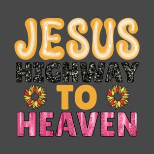 jesus highway to heaven christian T-Shirt