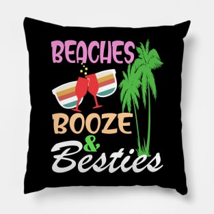 beaches Booze and Besties Pillow