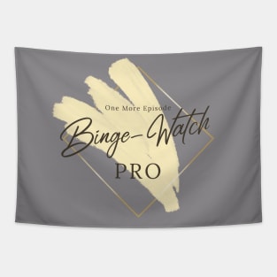 Binge-Watch PRO - One More Episode Tapestry