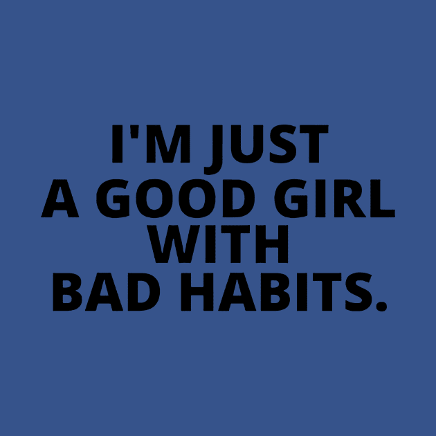 just a good girl with bad habits 3 by DariusRobinsons