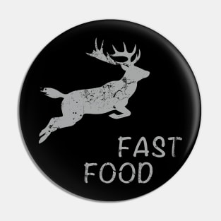 Fast Food Deer Hunting Gift Pin