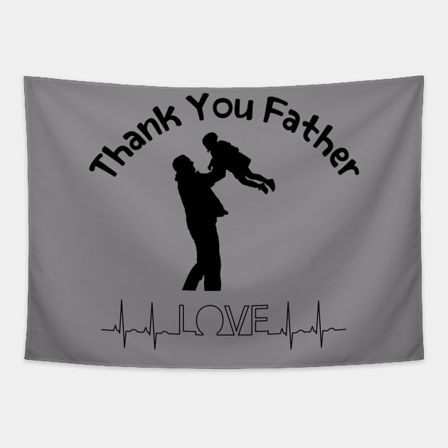 father day tshirt,best dad ever,happy farher's day,thank you father Tapestry by merysam