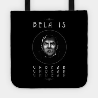 Bela Is Undead Tote