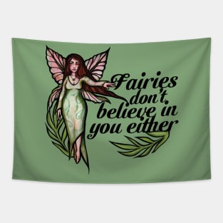 Fairies don't believe in you either Tapestry