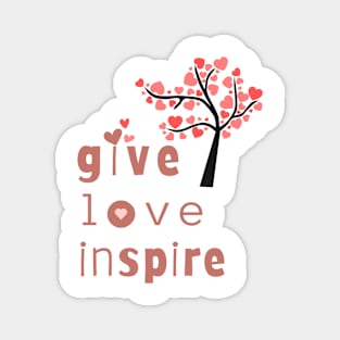 Give love inspire Magnet