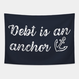 Debt is An Anchor Debt Free Lifestyle Living Tapestry