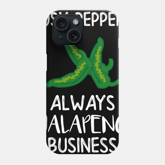 Nosy Peppers Always Jalapeno Business Phone Case by DANPUBLIC